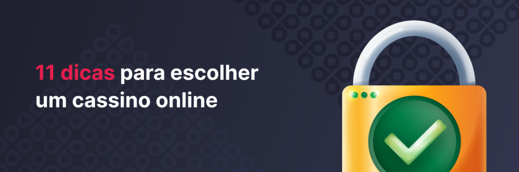 11 dicas para escolher um cassino online